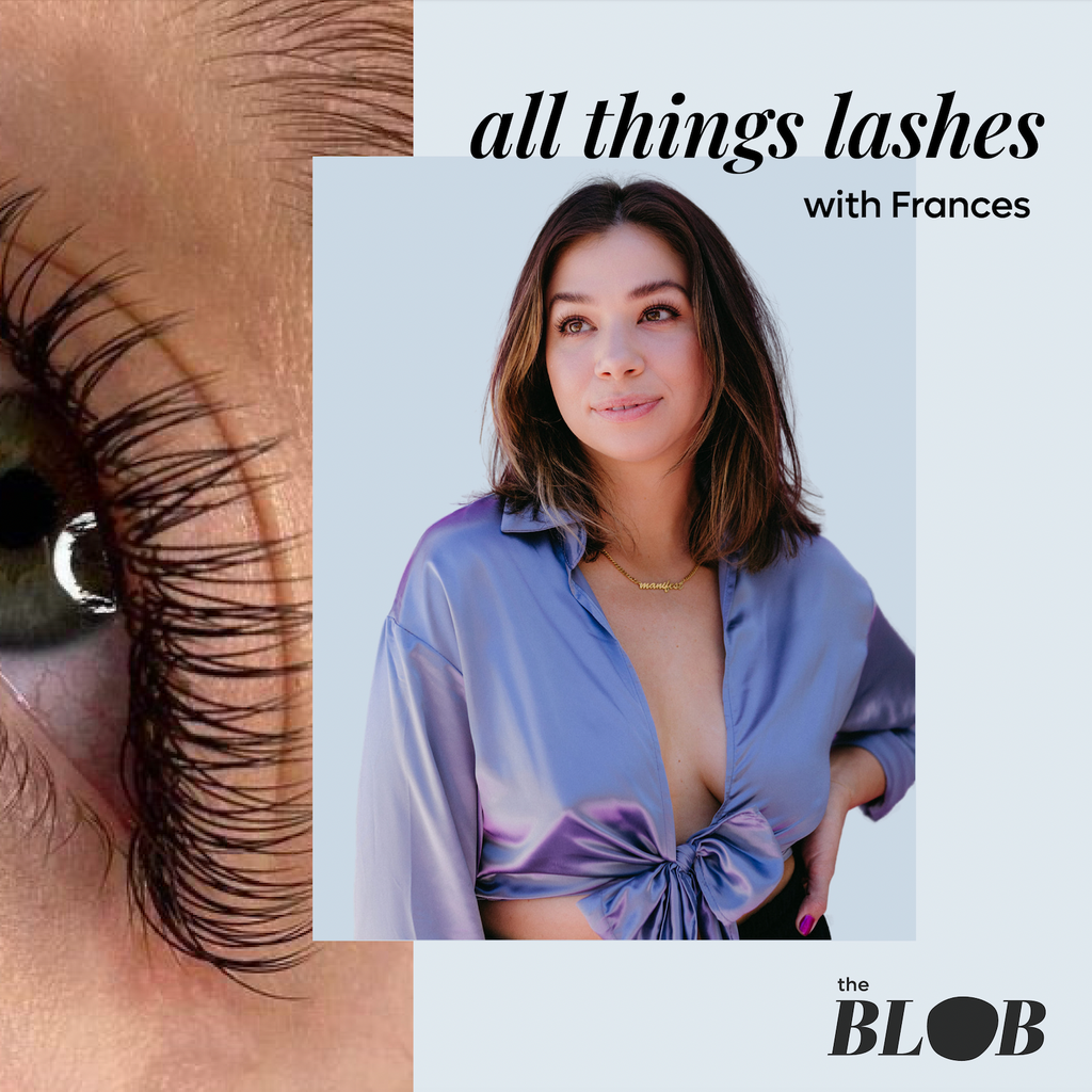 all things LASHES with Frances